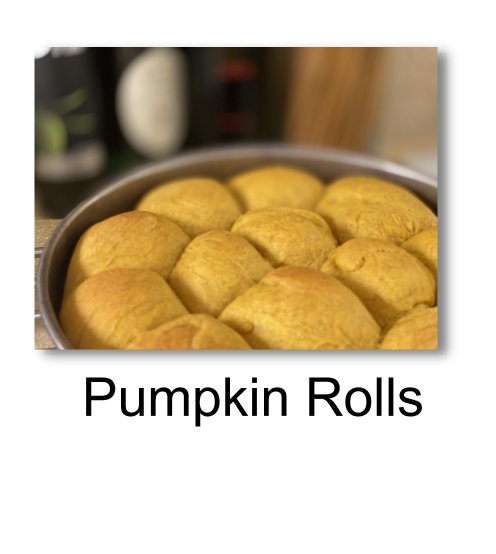 Click here for Thanksgiving Pumpkin Rolls